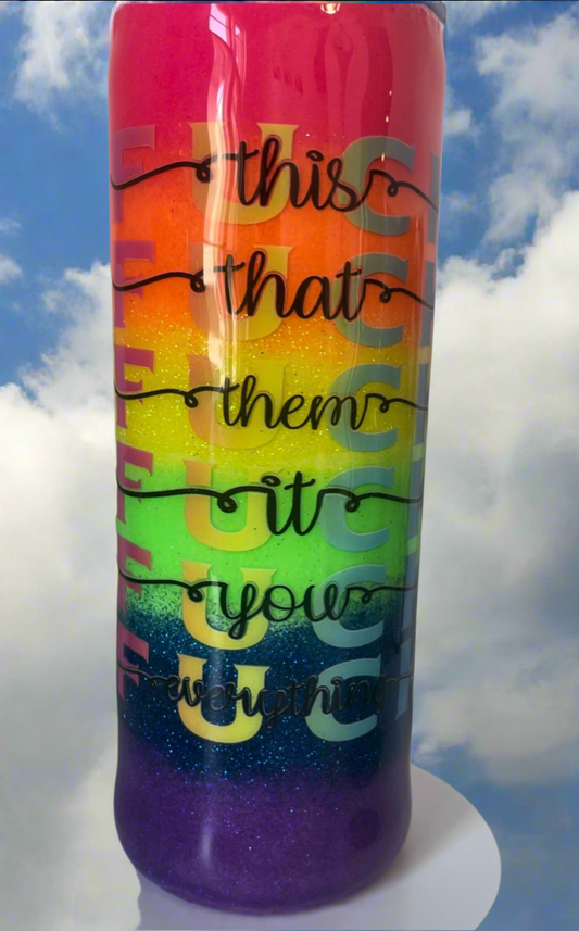 20oz Glitter Tumbler-Neon Rainbow “F” Everything